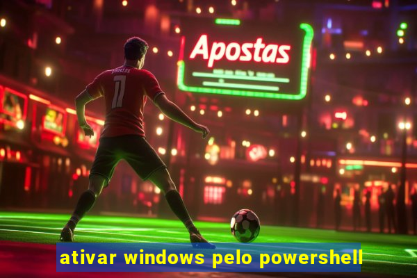 ativar windows pelo powershell